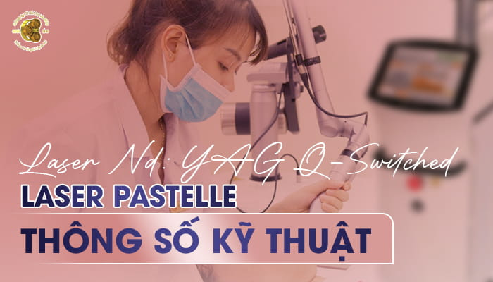 Thông số kỹ thuật máy Laser Pastelle Wontech