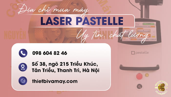 Địa chỉ mua máy laser Pastelle Wontech