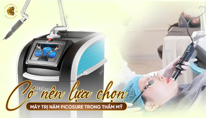 Có Nên Lựa Chọn Máy Trị Nám Picosure Trong Thẩm Mỹ?