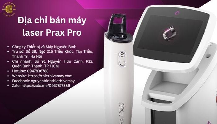 Địa chỉ bán máy laser Prax Pro